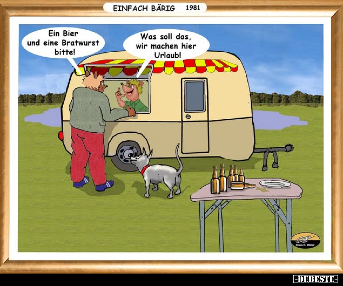 Ein Bier und eine Bratwurst bitte!
-
Was soll das, wir machen hier Urlaub!