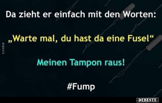 Da zieht er einfach mit den Worten..