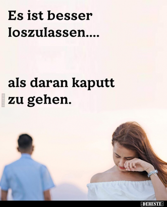 Es ist besser loszulassen.. - Lustige Bilder | DEBESTE.de