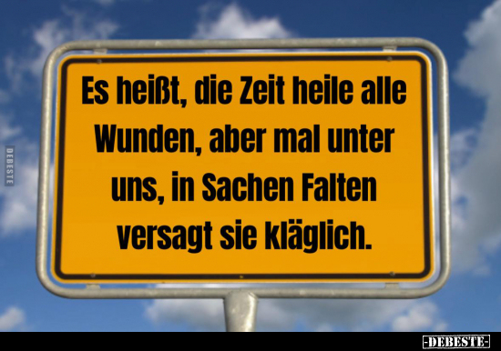 Es heißt, die Zeit heile alle Wunden.. - Lustige Bilder | DEBESTE.de