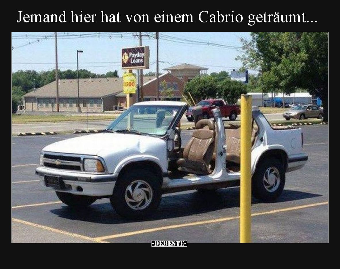 Jemand hier hat von einem Cabrio geträumt.
