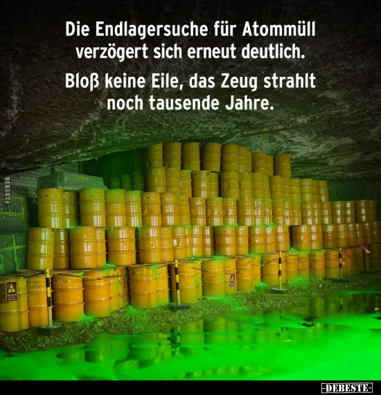 Die Endlagersuche für Atommüll.. - Lustige Bilder | DEBESTE.de