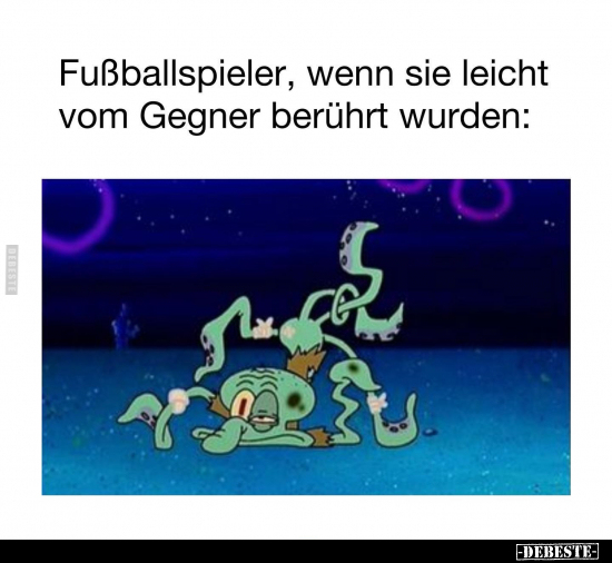 Fußballspieler, wenn sie leicht vom Gegner berührt.. - Lustige Bilder | DEBESTE.de