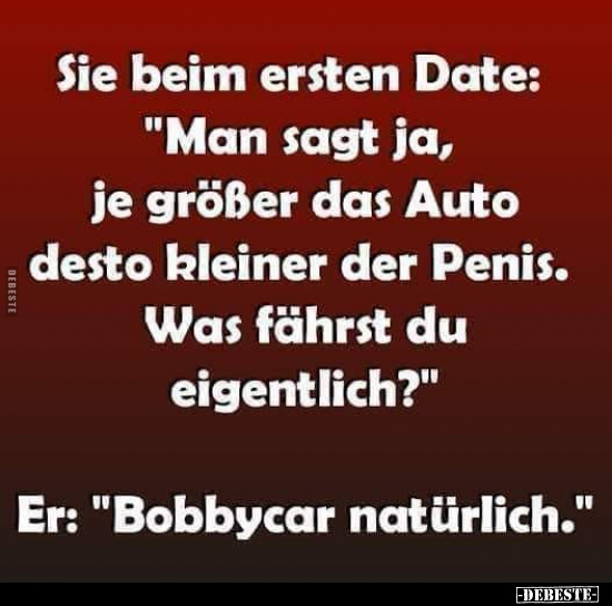 Sie beim ersten Date: "Man sagt ja, je größer das Auto.." - Lustige Bilder | DEBESTE.de