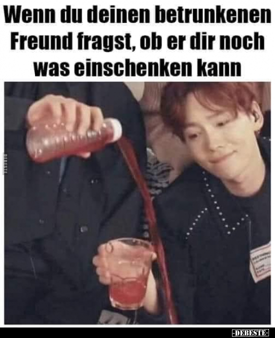 Wenn du deinen betrunkenen Freund fragst.. - Lustige Bilder | DEBESTE.de