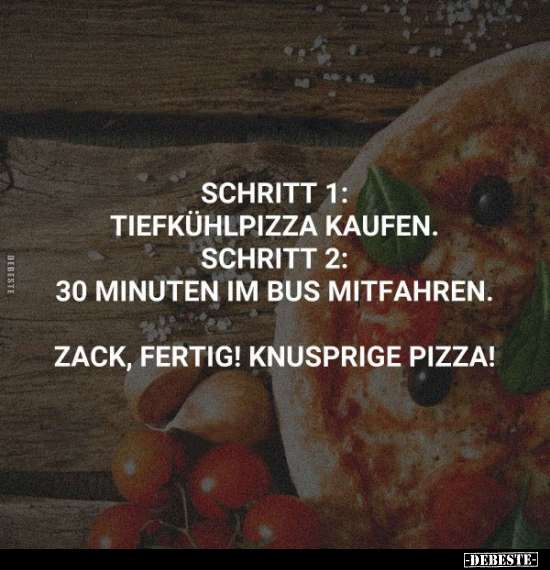 Schritt 1: Tiefkühlpizza kaufen.. - Lustige Bilder | DEBESTE.de