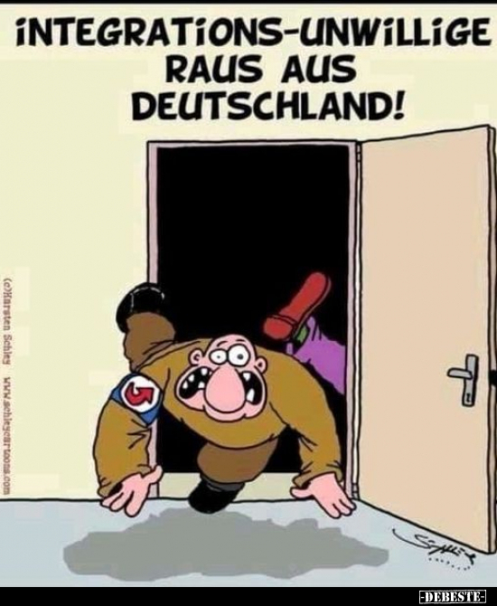 Integrations-Unwillige raus aus Deutschland!.. - Lustige Bilder | DEBESTE.de