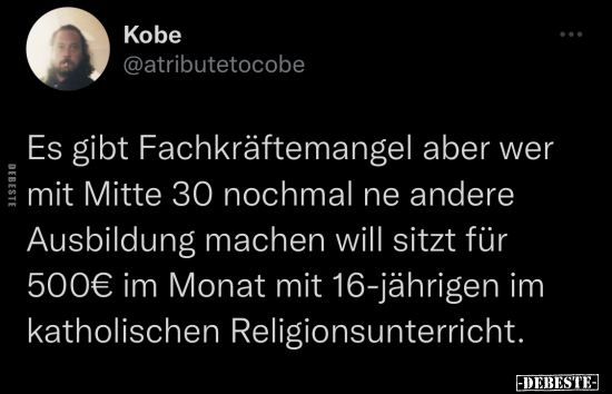 Es gibt Fachkräftemangel aber wer mit Mitte 30 nochmal ne.. - Lustige Bilder | DEBESTE.de