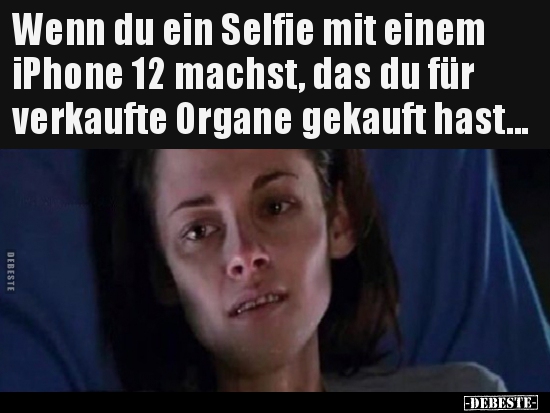 Wenn du ein Selfie mit einem iPhone 12 machst, das du für.. - Lustige Bilder | DEBESTE.de