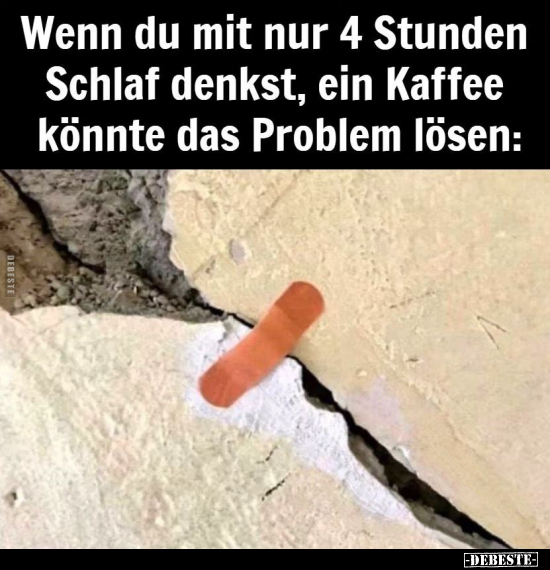 Wenn du mit nur 4 Stunden Schlaf denkst.. - Lustige Bilder | DEBESTE.de