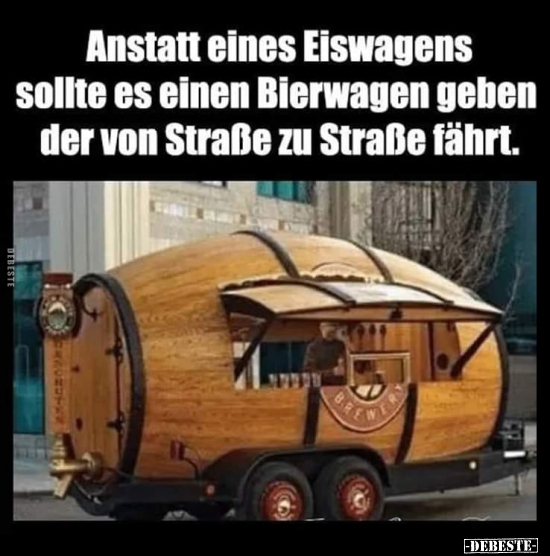 Anstatt eines Eiswagens sollte es einen Bierwagen geben.. - Lustige Bilder | DEBESTE.de