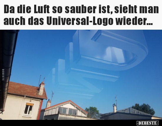 Da die Luft so sauber ist, sieht man auch das..