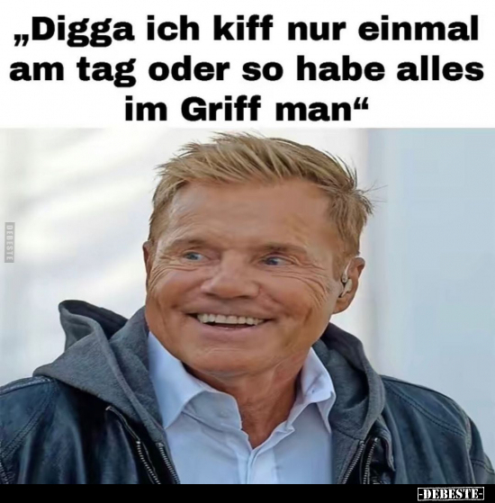 "Digga ich kiff nur einmal am Tag.." - Lustige Bilder | DEBESTE.de