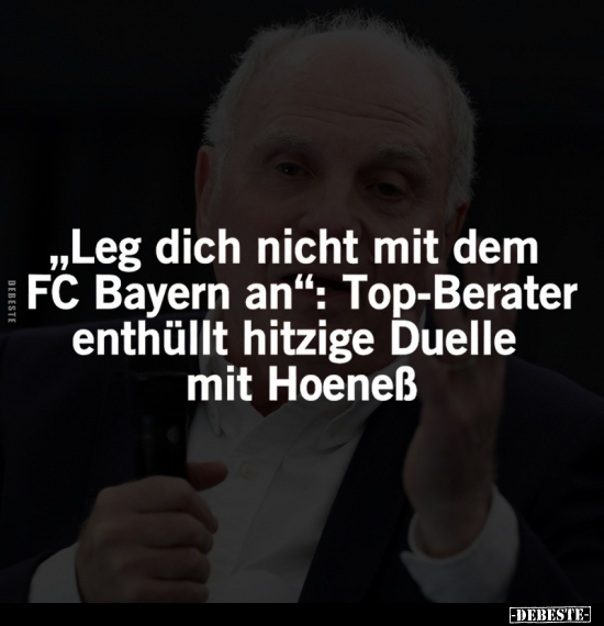 "Leg dich nicht mit dem FC Bayern an".. - Lustige Bilder | DEBESTE.de