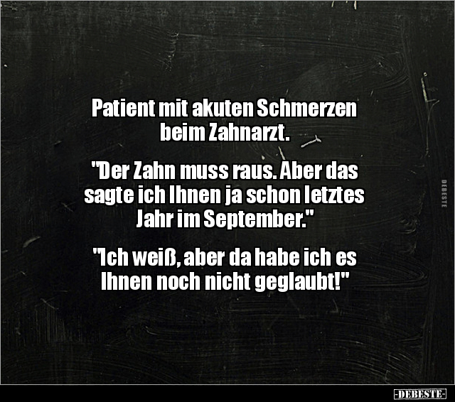 Patient mit akuten Schmerzen beim Zahnarzt... - Lustige Bilder | DEBESTE.de