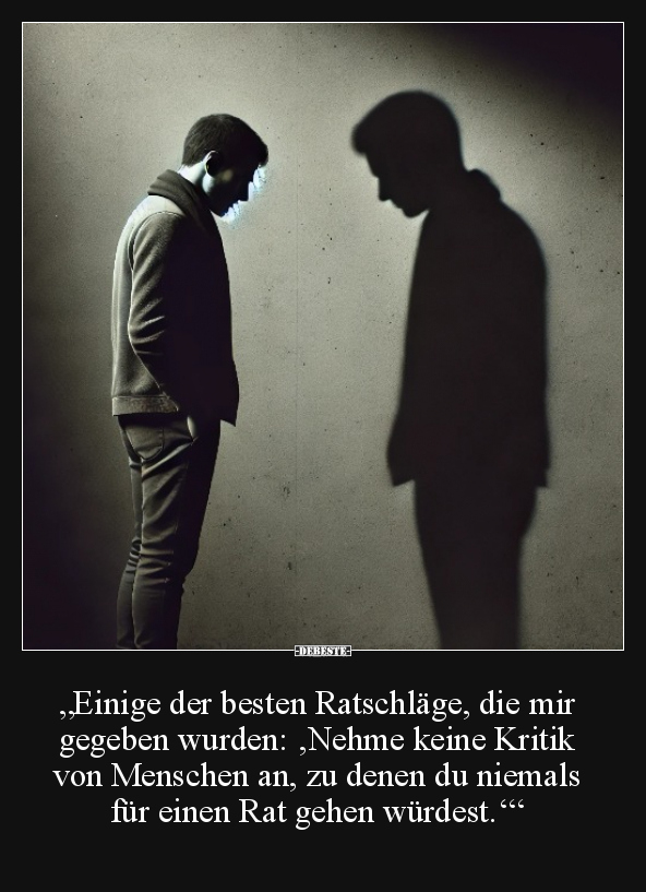 "Einige der besten Ratschläge, die mir gegeben wurden.." - Lustige Bilder | DEBESTE.de