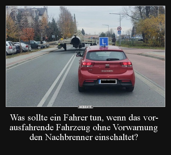 Was sollte ein Fahrer tun, wenn das vorausfahrende.. - Lustige Bilder | DEBESTE.de