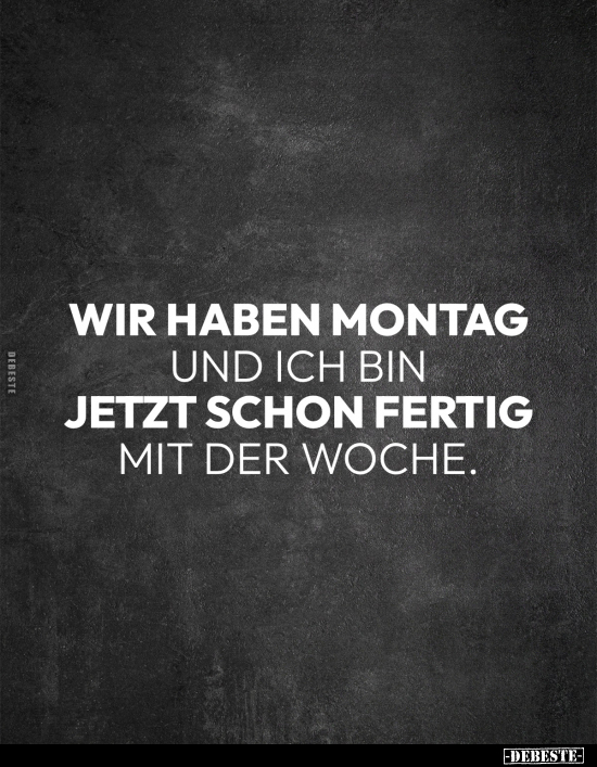 Montag, Fertig, Woche