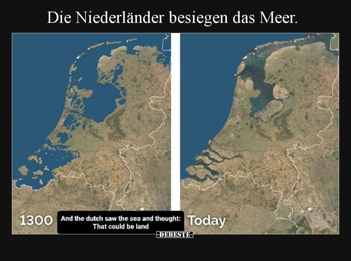 Die Niederländer besiegen das Meer.