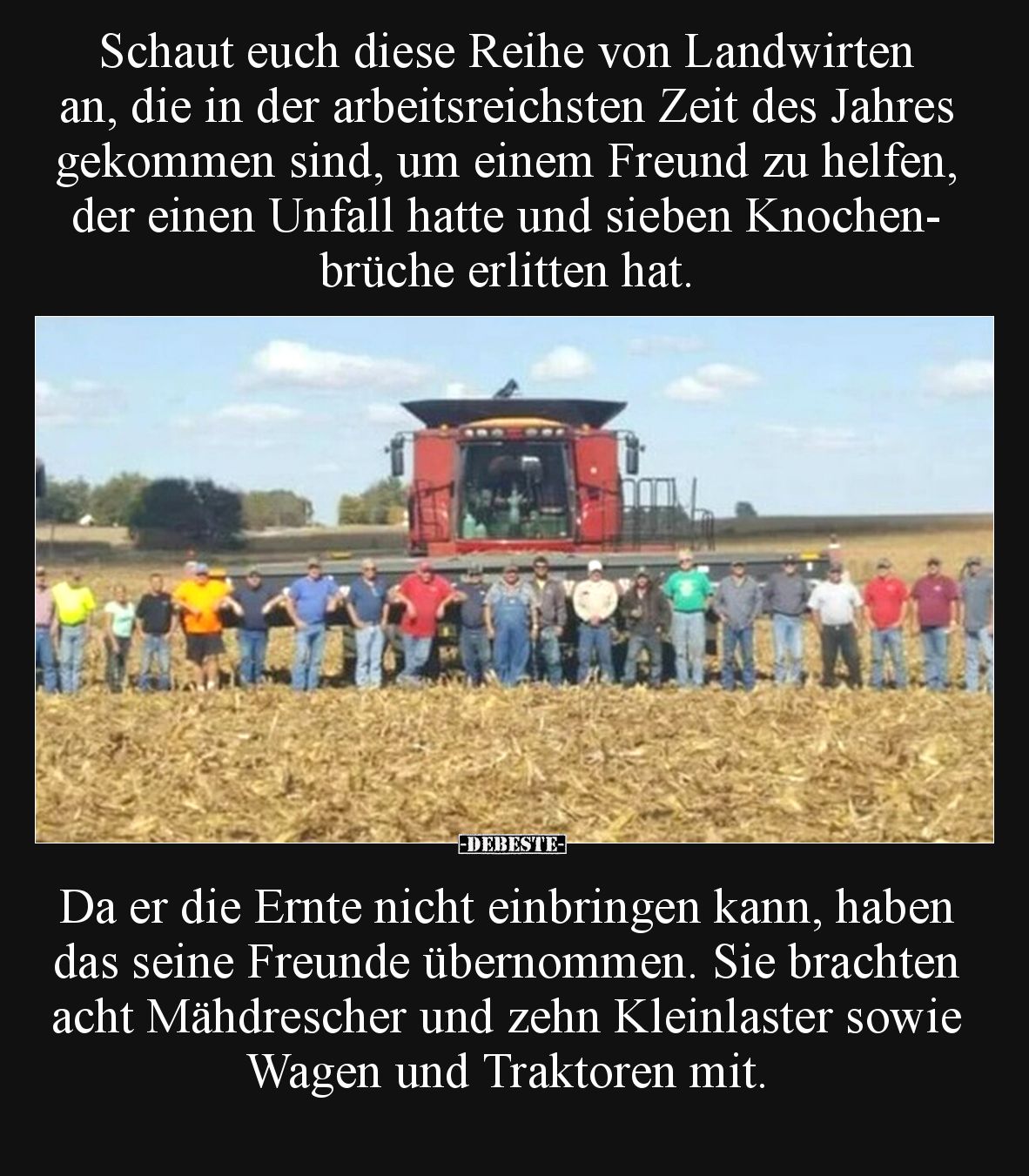 Schaut euch diese Reihe von Landwirten an, die in der arbeitsreichsten Zeit des Jahres gekommen sind, um einem Freund zu helf...
