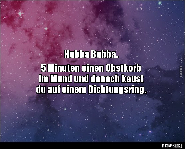 Hubba Bubba. 5 Minuten einen Obstkorb im Mund und.. - Lustige Bilder | DEBESTE.de