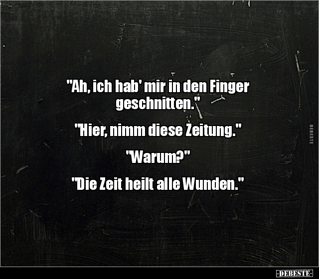 "Ah, ich hab' mir in den Finger geschnitten.".. - Lustige Bilder | DEBESTE.de