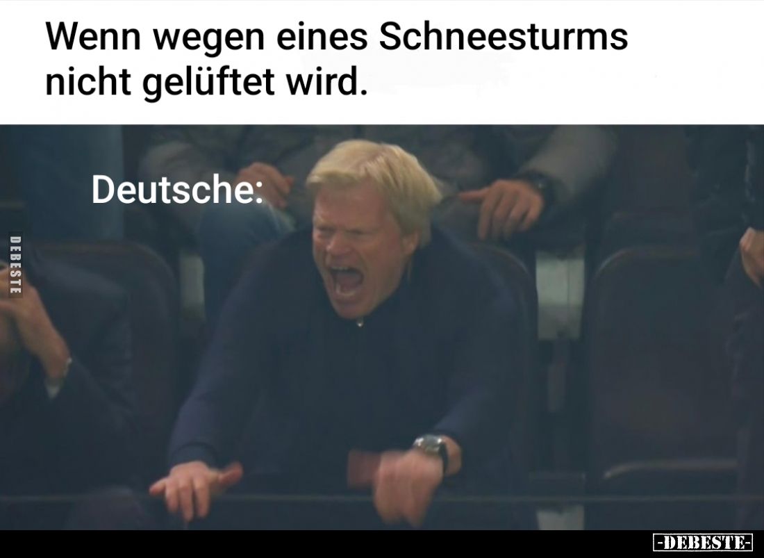 Wenn wegen eines Schneesturms nicht gelüftet wird. Deutsche: