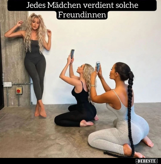 Jedes Mädchen verdient solche Freundinnen... - Lustige Bilder | DEBESTE.de