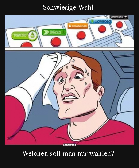 Schwierige Wahl..