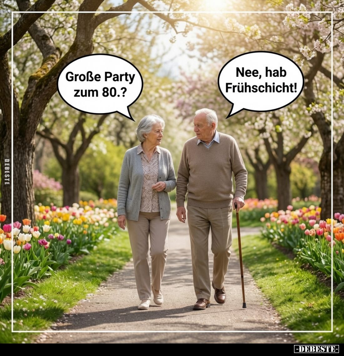 Große Party zum 80.? -
Nee, hab Frühschicht!