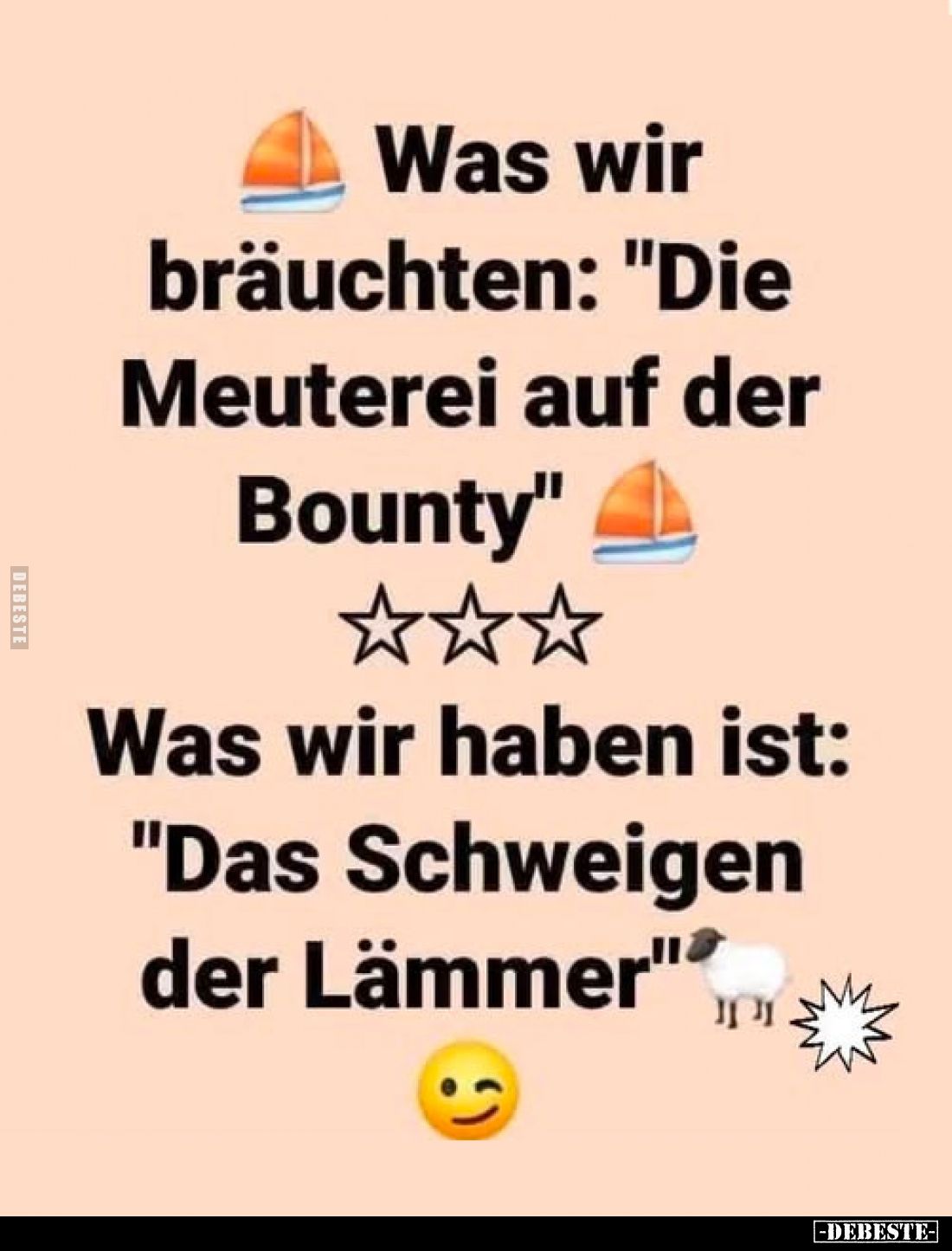 Was wir bräuchten: "Die Meuterei auf der Bounty"
Was wir haben ist: "Das Schweigen der Lämmer"