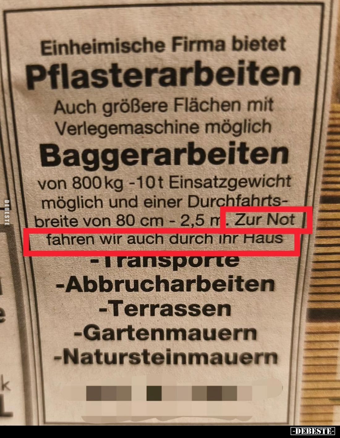 Zur Not
fahren wir auch durch ihr Haus.
