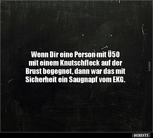 Wenn Dir eine Person mit Ü50 mit einem Knutschfleck.. - Lustige Bilder | DEBESTE.de