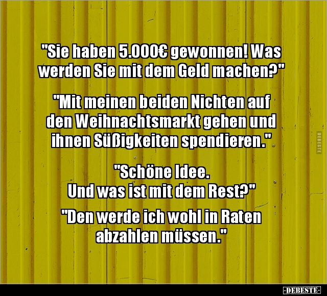 "Sie haben 5.000€ gewonnen! Was werden Sie mit dem Geld.." - Lustige Bilder | DEBESTE.de