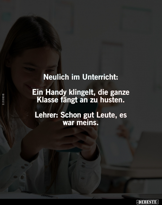 Neulich im Unterricht: Ein Handy klingelt.. - Lustige Bilder | DEBESTE.de