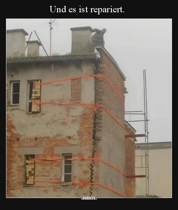Und es ist repariert.