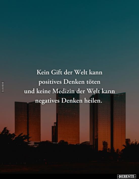 Kein Gift der Welt kann positives Denken töten.. - Lustige Bilder | DEBESTE.de