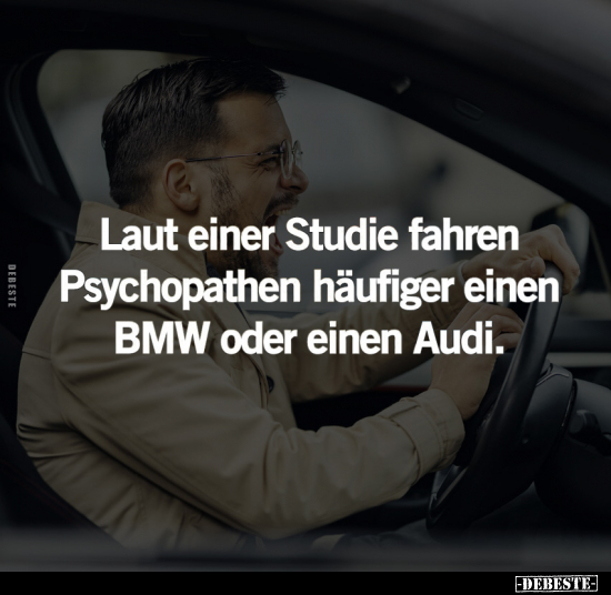 Laut einer Studie fahren Psychopathen.. - Lustige Bilder | DEBESTE.de