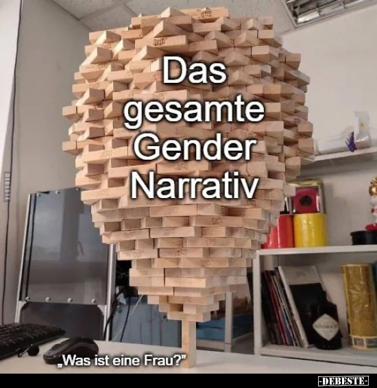 Das gesamte Gender Narrativ.. - Lustige Bilder | DEBESTE.de