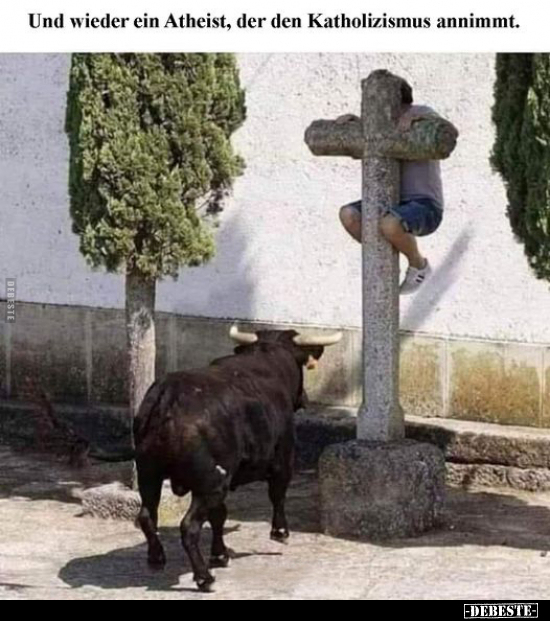 Und wieder ein Atheist, der den Katholizismus annimmt.