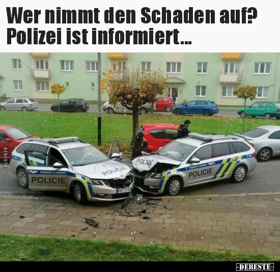 Wer nimmt den Schaden auf? Polizei ist informiert... - Lustige Bilder | DEBESTE.de