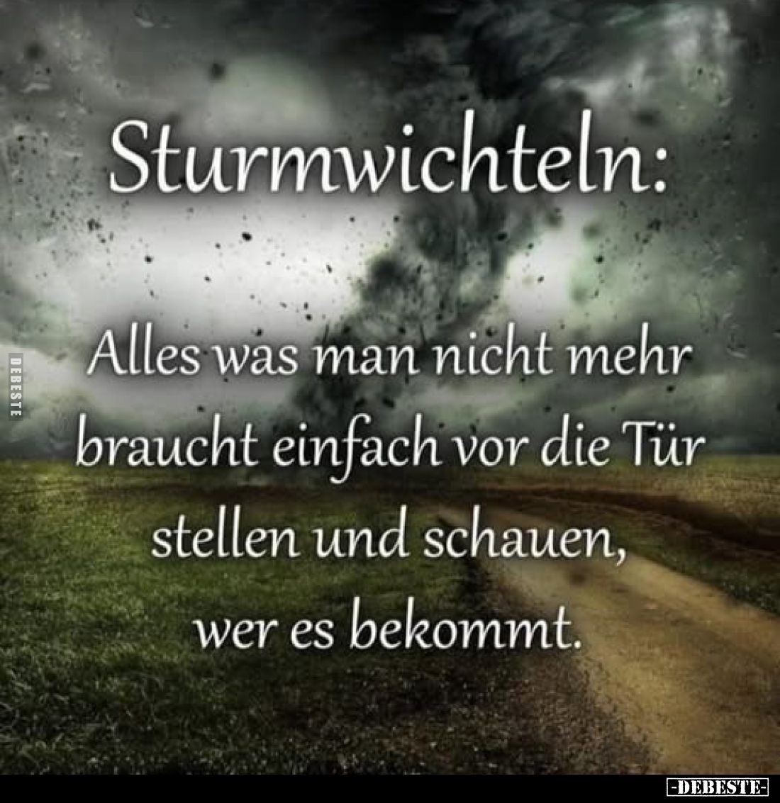 Sturmwichteln:
Alles was man nicht mehr braucht einfach vor die Tür stellen und schauen, wer es bekommt.