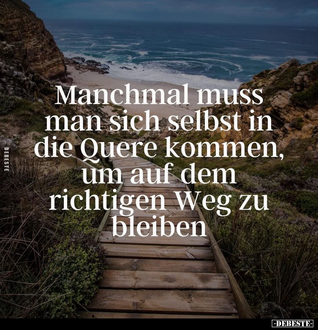 Manchmal muss man sich selbst in die Quere kommen, um auf dem richtigen Weg zu bleiben