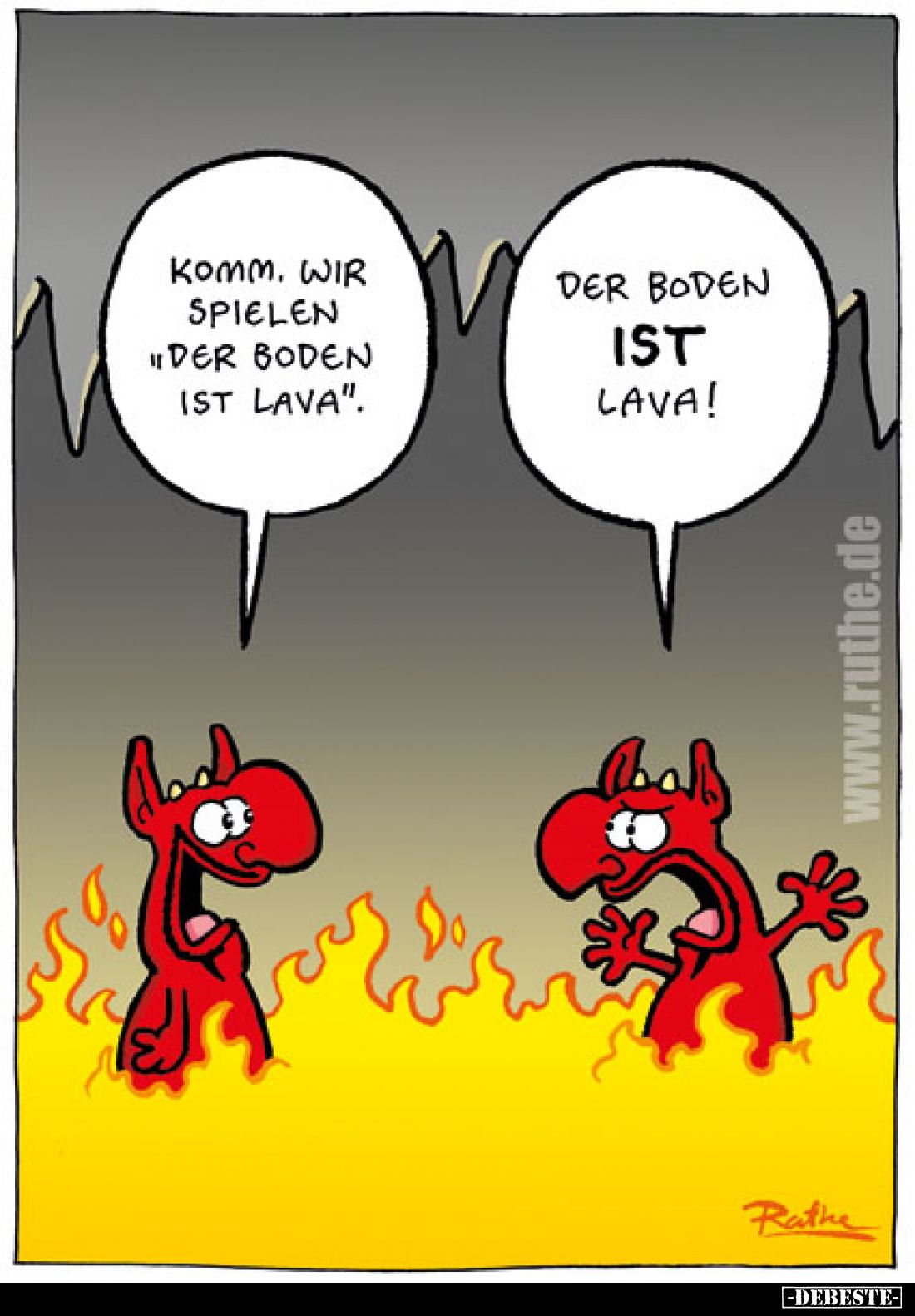 Komm, wir spielen "Der Boden ist Lava".
- Der Boden ist Lava!