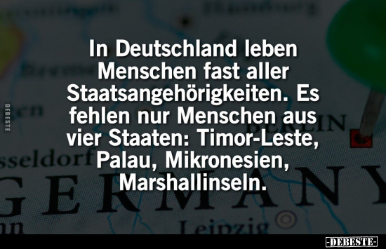 In Deutschland leben Menschen fast aller... - Lustige Bilder | DEBESTE.de