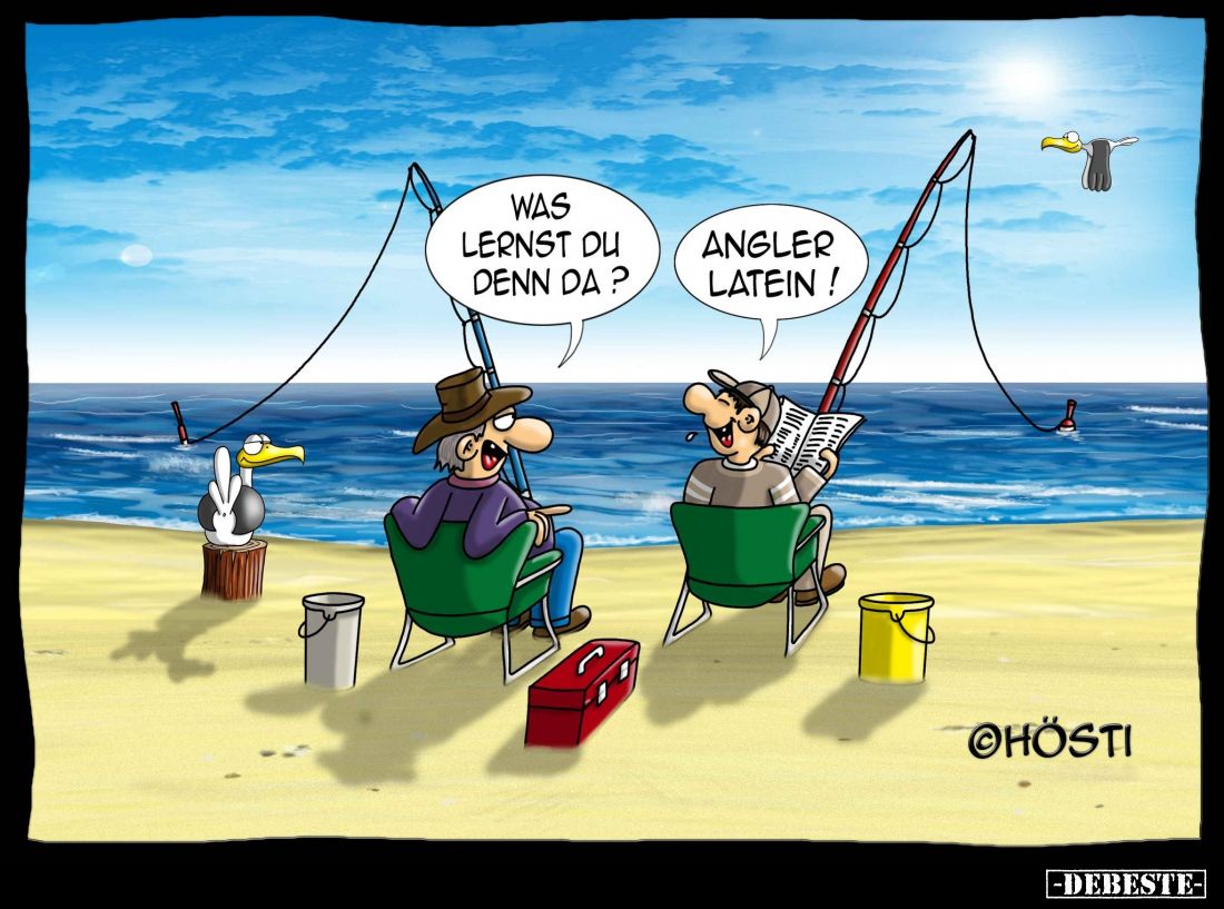 Was lernst du denn da? -
Anglerlatein!