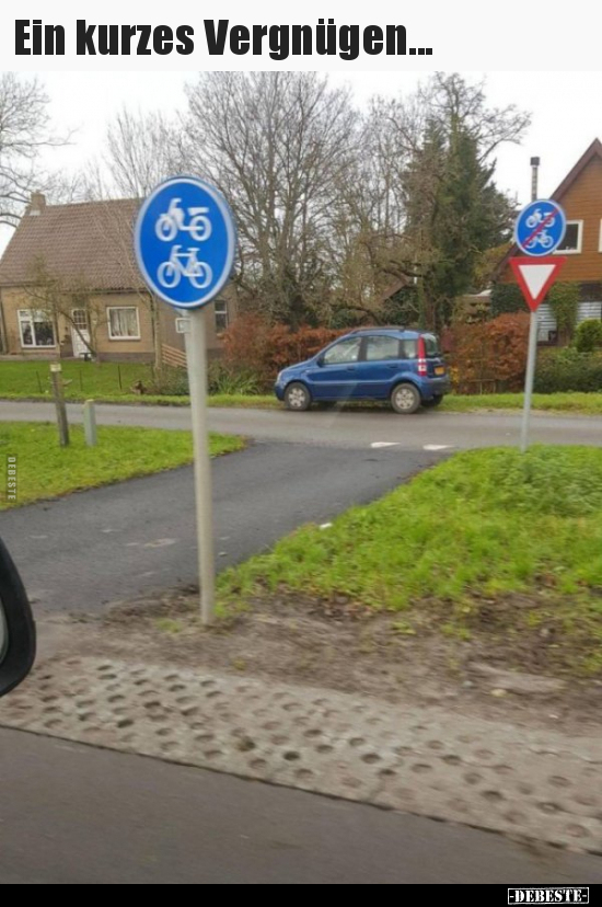 Ein kurzes Vergnügen...