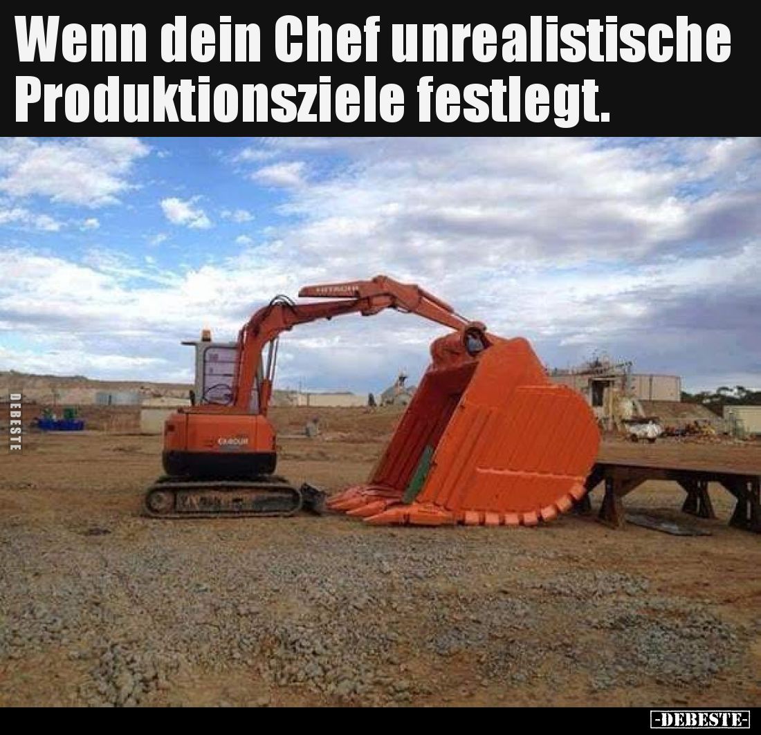 Wenn dein Chef unrealistische Produktionsziele festlegt.