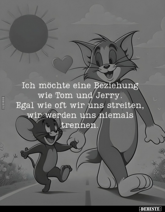 Ich möchte eine Beziehung wie Tom und Jerry.. - Lustige Bilder | DEBESTE.de