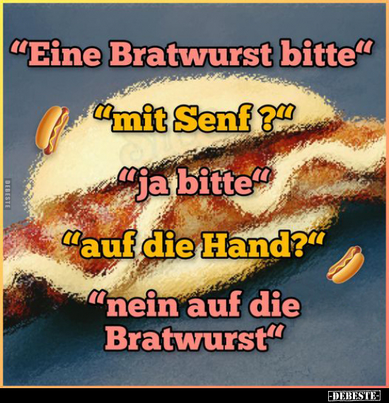 "Eine Bratwurst bitte".. - Lustige Bilder | DEBESTE.de